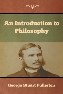 An Introduction to Philosophy - Fullerton, George Stuart