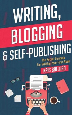 Writing, Blogging, & Self-Publishing - Ballard, Kris