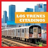 Los Trenes Citadinos (City Trains)