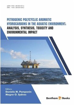 Analysis, Synthesis, Toxicity and Environmental Impact: Petrogenic Polycyclic Aromatic Hydrocarbons in the Aquatic Environment - M. Pampanin, Daniela