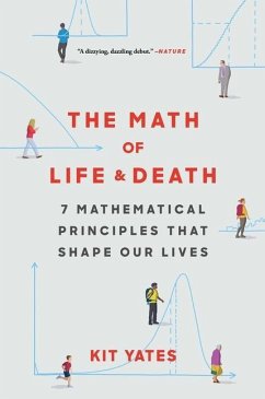 The Math of Life and Death: 7 Mathematical Principles That Shape Our Lives - Yates, Kit