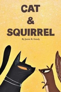 Cat and Squirrel - Gandy, Jamie R.