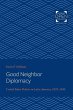 Good Neighbor Diplomacy - Bild 1