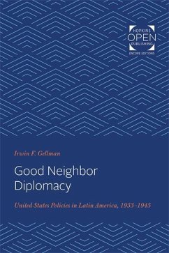 Good Neighbor Diplomacy - Gellman, Irwin