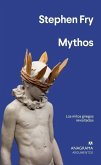 Mythos: Los Mitos Griegos Revisitados = Mythos