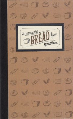 Quintessential Bread Quotations - Applewood Books