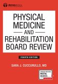 Physical Medicine and Rehabilitation Board Review, Fourth Edition