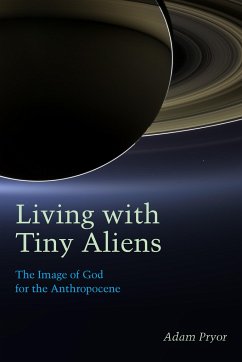 Living with Tiny Aliens - Pryor, Adam