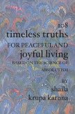 108 Timeless Truths for Peaceful and Joyful Living: Based on the Science of Absolutism