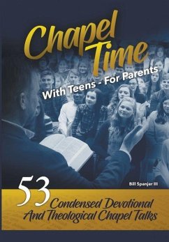 Chapel Time: With Teens - For Parents - Spanjer, Bill