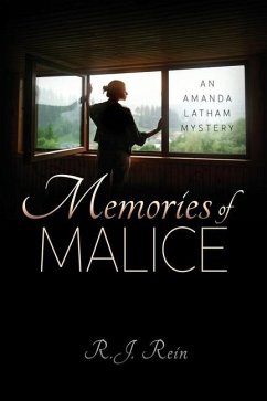 Memories of Malice: An Amanda Latham Mystery - Rein, R. J.