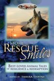 More Rescue Smiles: Best-Loved Animal Tales of Resilience and Redemption