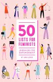 50 Lists for Feminists (Guided Journal)