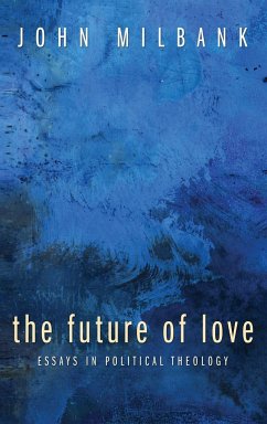 The Future of Love - Milbank, John