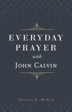 Everyday Prayer with John Calvin - Mckim, Donald K