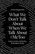 What We Don't Talk about When We Talk... - Bild 1