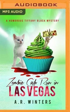 Zombie Cash Run in Las Vegas: A Humorous Tiffany Black Mystery - Winters, A. R.