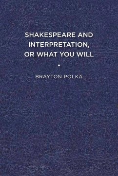 Shakespeare and Interpretation, or What You Will - Polka, Brayton