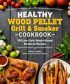 Healthy Wood Pellet Grill & Smoker Cookbook - Loseke, Nancy