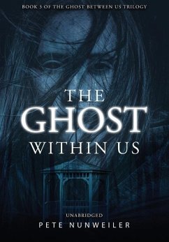 The Ghost Within Us - Nunweiler, Pete