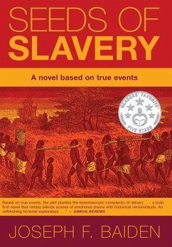 Seeds of Slavery - Baiden, Joseph F.