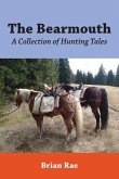 The Bearmouth: A Collection of Hunting Tales