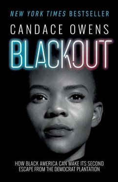 Blackout: How Black America Can Make Its Second Escape from the Democrat Plantation - Owens, Candace