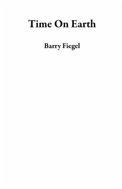 Time On Earth (eBook, ePUB) - Fiegel, Barry