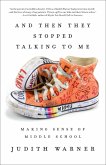 And Then They Stopped Talking to Me (eBook, ePUB)