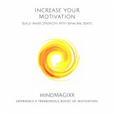 Increase Your Motivation: Build Inner Strength With Binaural Beats (MP3-Download)