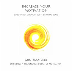 Increase Your Motivation: Build Inner Strength With Binaural Beats (MP3-Download) - Korkin, David