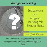 Autogenes Training Entspannung und Ausgleich im Alltag mit Binaural-Beats - Teil 1 (MP3-Download)