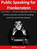 Public Speaking for Frankenstein (eBook, ePUB) Public Speaking for Frankenstein (eBook, ePUB)
