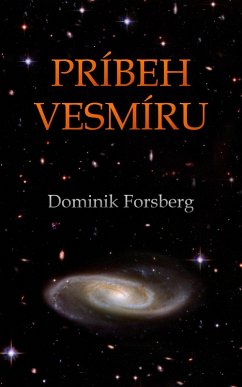 Príbeh Vesmíru (eBook, ePUB) - Forsberg, Dominik Príbeh Vesmíru (eBook, ePUB) - Forsberg, Dominik