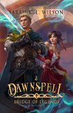 Dawnspell (Bridge of Legends, #2) (eBook, ePUB) Dawnspell (Bridge of Legends, #2) (eBook, ePUB)