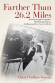 Farther Than 26.2 Miles (eBook, ePUB)