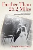 Farther Than 26.2 Miles (eBook, ePUB) Farther Than 26.2 Miles (eBook, ePUB)