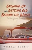 Growing Up and Getting Old Behind the Wheel (eBook, ePUB)