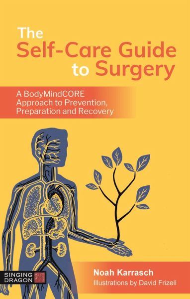 The Self-Care Guide to Surgery (eBook, ePUB) The Self-Care Guide to Surgery (eBook, ePUB)