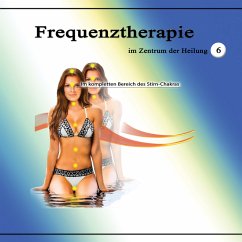 Frequenztherapie im Zentrum der Heilung 6 (MP3-Download) - Bartle, Jeffrey Jey