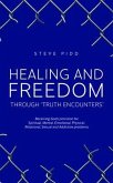 HEALING AND FREEDOM THROUGH 'TRUTH ENCOUNTERS' (eBook, ePUB)