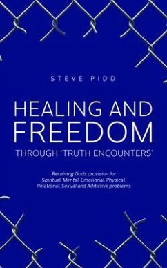 Cover HEALING AND FREEDOM THROUGH 'TRUTH ENCOUNTERS' (eBook, ePUB)