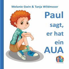 Paul sagt, er hat ein Aua (MP3-Download) - Gwin, Melanie; Wildmoser, Tanja