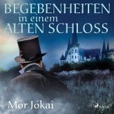 Begebenheiten in einem alten Schloß (Ungekürzt) (MP3-Download)