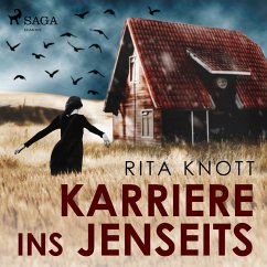 Karriere ins Jenseits (Ungekürzt) (MP3-Download) - Knott, Rita