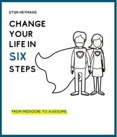 Change your life in six steps (eBook, ePUB) - Heymans, Stijn