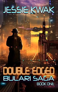 Double Edged (The Bulari Saga, #1) (eBook, ePUB) - Kwak, Jessie