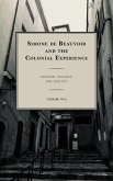Simone de Beauvoir and the Colonial Experience (eBook, ePUB)