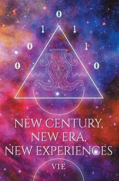 New Century, New Era, New Experiences (eBook, ePUB) - Loriot de Rouvray, Vie