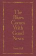 The Blues Comes With Good News (eBook,... - Bild 1